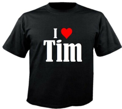 T-Shirt I Love Tim für Damen Herren und Kinder Farben Schwarz Weiss Pink