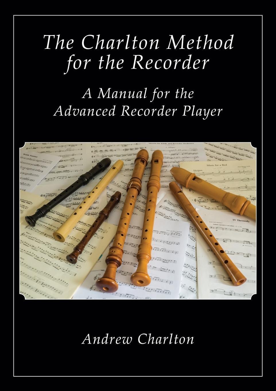 Thumbnail - Andrew Charlton | The Charlton Method Of The Recorder | Taschenbuch |