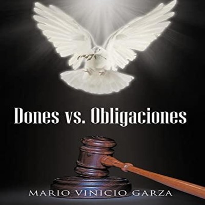 Dones vs. Obligaciones Mario Vinicio Garza Hardcover Author Solut