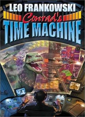 Conrad's Time Machine By Leo Frankowski