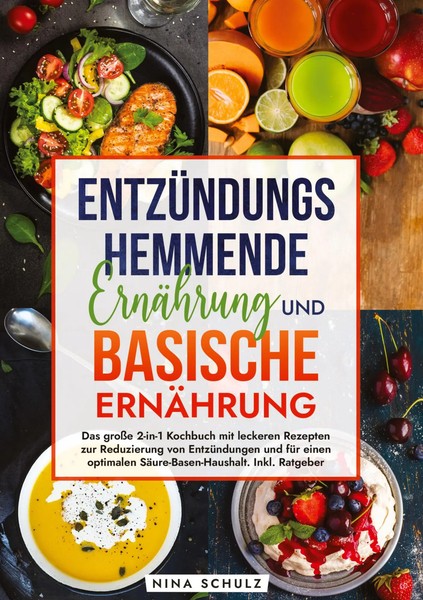 EntzüNdungshemmende ErnäHrung Und Basische ErnäHrung | Nina Schulz | Buch | 2024-image