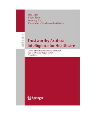 Trustworthy Artificial Intelligence for Healthcare: Second International Worksho