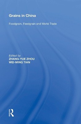 Grains in China by Zhang-Yue Zhou, Wei-Ming Tian - 9781138357020