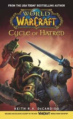 World of Warcraft: Cycle of Hatred by Keith R a DeCandido: Used