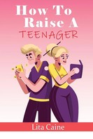 Lita Caine | How To Raise A Teenager | Taschenbuch | Englisch (2023)