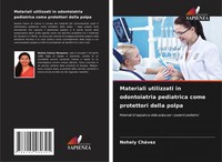 Nohely CháVez | Materiali Utilizzati In Odontoiatria Pediatrica Come...