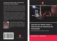 Akachukwu I. Nwabueze | GestÃO Do Tempo Para A PrestaÇÃO De ServiÇOs De...