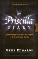 The Priscilla Diary | A First-Century Story Of The Early Church | Gene Edwards