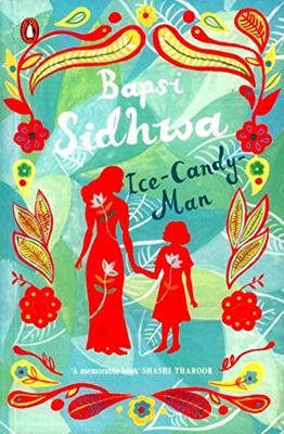 ICE CANDY MAN By Bapsi Sidhwa *Excellent Condition*