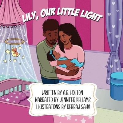 Lily, Our Little Light The Joy That Brightens Our World - Paperback NEW A. B. HO