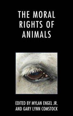 Die moralischen Rechte der Tiere von Mylan Engel [gebunden, 326 Seiten]