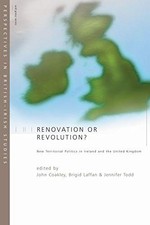 Renovation or Revolution?: New Territorial Politics in Ireland and United Kingd
