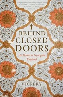 Behind Closed Doors | At Home In Georgian England | Amanda Vickery | Englisch