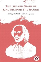 William Shakespeare | The Life And Death Of King Richard The Second | Buch