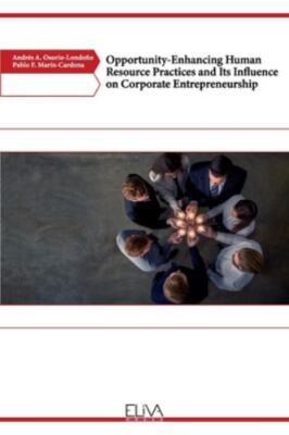 Opportunity-Enhancing Human Resource Practices and Its Influence on Corporate...