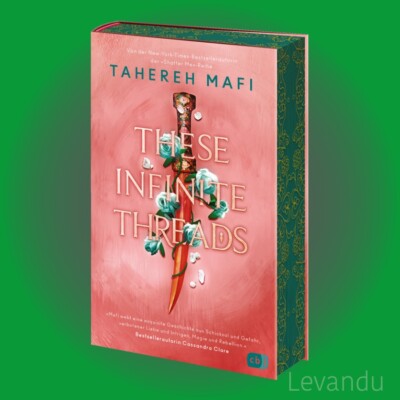 THESE INFINITE THREADS | TAHEREH MAFI | Fantasy - Band 2 - Farbschnitt-Ausgabe