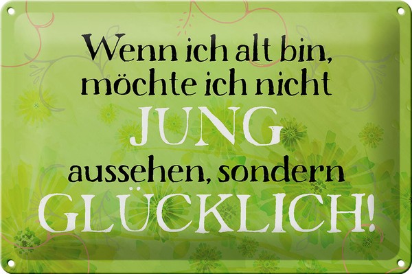 Blechschild Spruch 30X20 Cm Wenn Alt MöChte Jung Geschenk Deko Schild Tin Sign-image