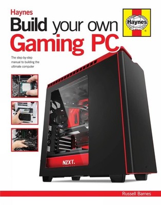 Build Your Own Gaming PC: The step-by-step manual to building the ultimate c...