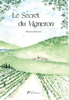Le secret du Vigneron von Drécourt, Béatrice | Buch | Zustand sehr gut
