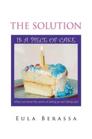The Solution Is A Piece Of Cake Eula Berassa Taschenbuch Kartoniert / Broschiert