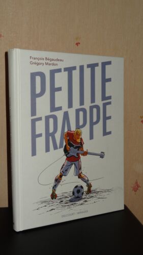 PETITE FRAPPE - François Bégaudeau & Grégory Mardon - 2014 - BANDE DESSINÉE E.O. - Photo 1/3