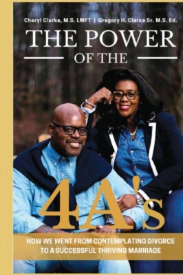 Clarke - Power of the 4A's  How We Went from Contemplating Divorce to  - X555z