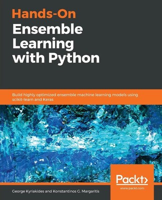 George Kyriakides (u. a.) | Hands-On Ensemble Learning with Python | Taschenbuch