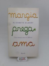 LIBRO DI NARRATIVA, MANGIA PREGA AMA, UNA DONNA CERCA LA FELICITA'