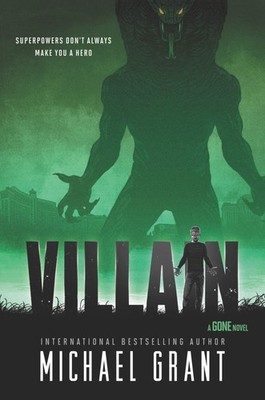 Villain: A Young Adult Horror Novel - The Gone Series Continues with Superpo...