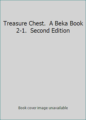 Treasure Chest.  A Beka Book 2-1.  Second Edition