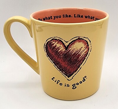 Life Is Good HOME Heart Mug Yellow Orange Do What You Like Like What You Do
