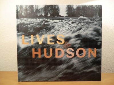 Lives of the Hudson. Exhibition at The Frances Young Tang Teaching Museum and Ar