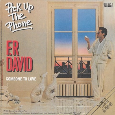 F.R. David - Pick Up The Phone Vinyl Stereo 45 RPM 7'' Single Electronic 209