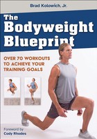 The Bodyweight Blueprint | Over 70 Workouts To Achieve Your Training Goals