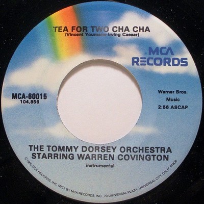 Tommy Dorsey And His Orchestra Starring Warren Covington - Tea For Two Cha Ch...