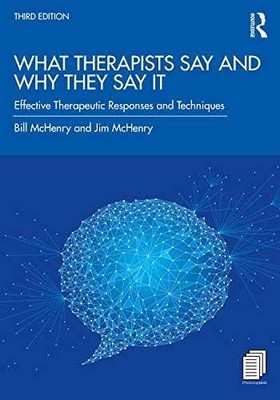 What Therapists Say and Why They Say - Paperback, by McHenry Bill - Very Good o
