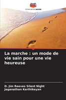 La Marche : Un Mode De Vie Sain Pour Une Vie Heureuse Night (U. A.) Taschenbuch