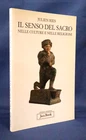 Julien Ries, Il senso del Sacro nelle culture e nelle religioni. Jaca Book 2006