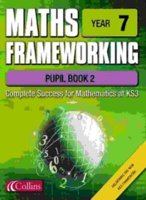 Maths Frameworking: Year 7 By Keith Gordon, Brian Speed, Kevin  