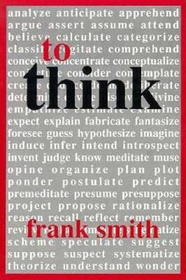 To Think - Paperback By Frank Smith - GOOD