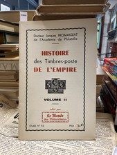 Histoire des Timbres-poste de l'Empire Volume II - Docteur Jacques Fromaigeat...