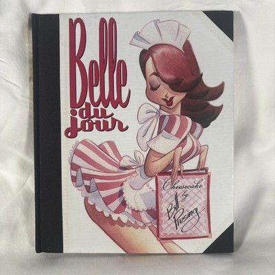 BELLE DU JOUR Cheesecake Signed By Bill Presing 2007 1st Edition Hardcover