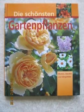 Die schönsten Gartenpflanzen: Blumen, Stauden &amp; Ziergehölze im Porträt, Joac