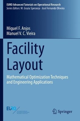 Facility Layout: Mathematical Optimization Techniques and Engineering Applicatio