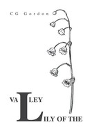 Cg Gordon | Lily Of The Valley | Taschenbuch | Englisch (2020) | Xlibris Au