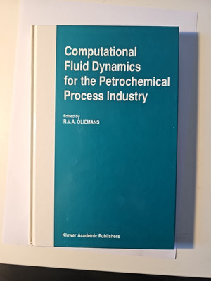 Computational Fluid Dynamics für die petrochemische Prozessindustrie Oliemans