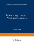 Beobachtung Verstehen, Verstehen Beobachten Tilmann Sutter Taschenbuch 342 S.