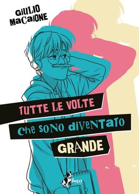 Giulio Macaione Tutte le volte che sono diventato grande (Taschenbuch)