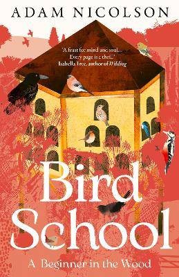 Bird School, Adam Nicolson,  Paperback