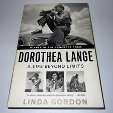 Dorothea Lange : A Life Beyond Limits by Linda Gordon (2010, Trade Paperback)
